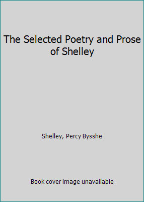 The Selected Poetry and Prose of Shelley B07XM9VQVL Book Cover