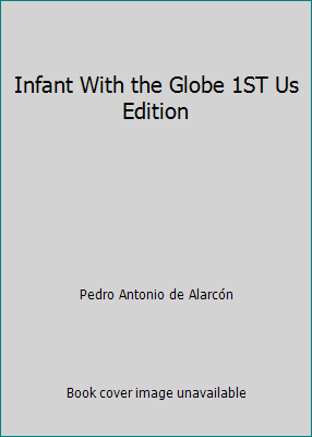 Infant With the Globe 1ST Us Edition B000PZCEAO Book Cover