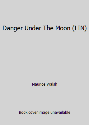 Danger Under The Moon (LIN) [Large Print] 070895393X Book Cover