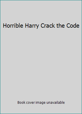Horrible Harry Crack the Code 0545110351 Book Cover