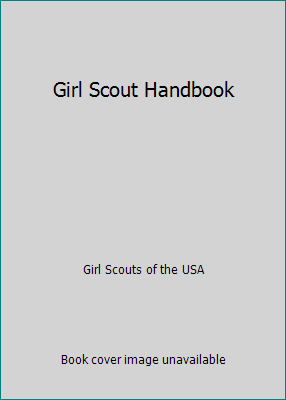Girl Scout Handbook B000SHODIU Book Cover