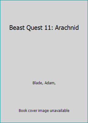 Beast Quest 11: Arachnid 1407810928 Book Cover