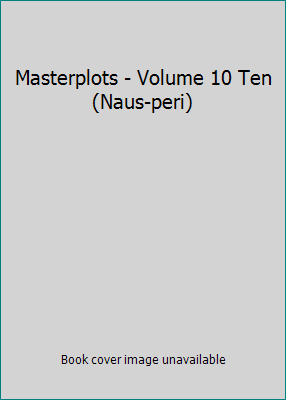 Masterplots - Volume 10 Ten (Naus-peri) B0016KXFBO Book Cover