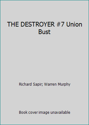 THE DESTROYER #7 Union Bust 0523402813 Book Cover