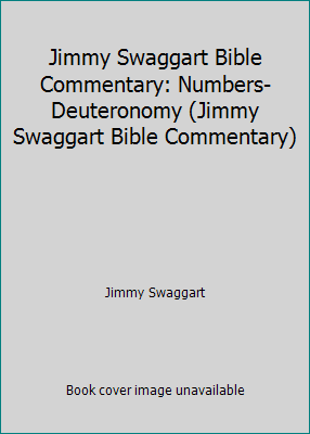 Jimmy Swaggart Bible Commentary: Numbers-Deuter... 193465535X Book Cover