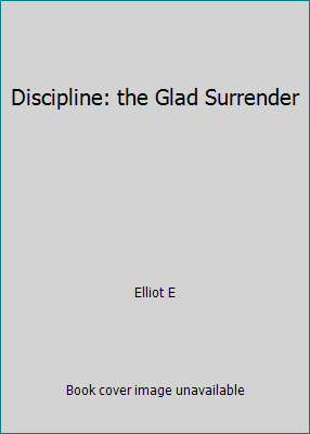 Discipline: the Glad Surrender 1850783020 Book Cover