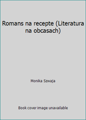 Romans na recepte (Literatura na obcasach) [Polish] 8389221454 Book Cover