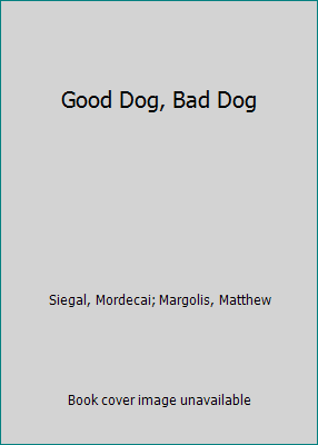 Good Dog, Bad Dog B004YJRVEQ Book Cover