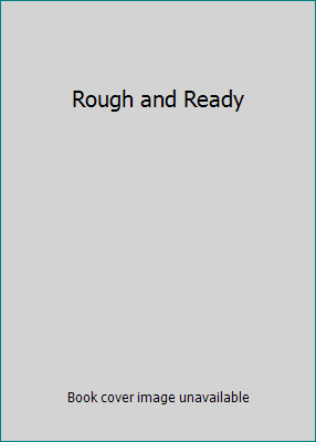 Rough and Ready 0673726584 Book Cover