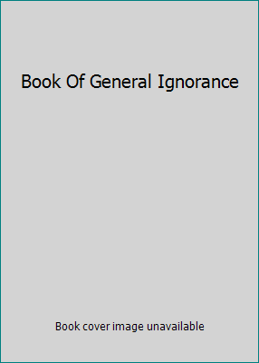 Book Of General Ignorance 0571233686 Book Cover