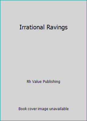 Irrational Ravings 0517142791 Book Cover