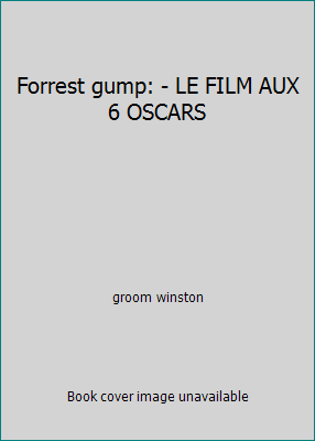 Forrest gump: - LE FILM AUX 6 OSCARS [French] 2277238163 Book Cover