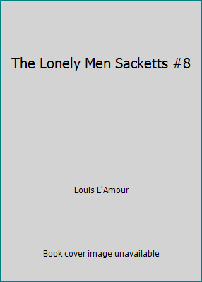 The Lonely Men Sacketts #8 0553128310 Book Cover