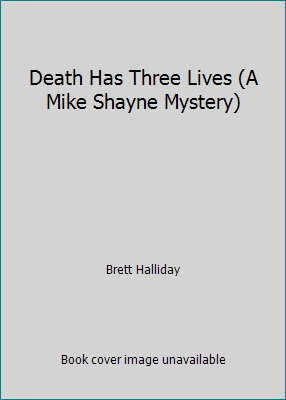 Death Has Three Lives (A Mike Shayne Mystery) B000SSQTZO Book Cover