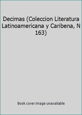 Decimas (Coleccion Literatura Latinoamericana y... 9592602565 Book Cover