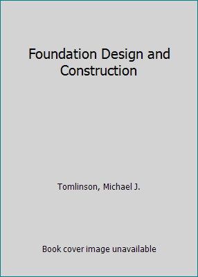 Foundation Design and Construction 0470234474 Book Cover