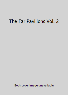 The Far Pavilions Vol. 2 B000UW9P3G Book Cover