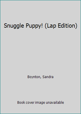 Snuggle Puppy! (Lap Edition) 0761182063 Book Cover