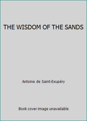 THE WISDOM OF THE SANDS [Unknown] B001586YEW Book Cover