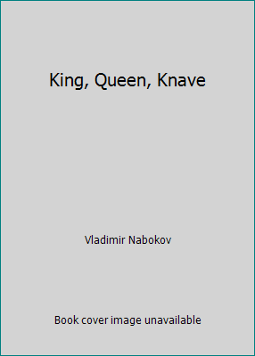 King, Queen, Knave B001UG92IY Book Cover