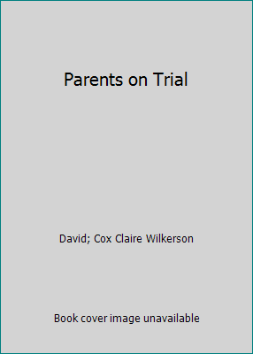 Parents on Trial B000NQ5GNW Book Cover