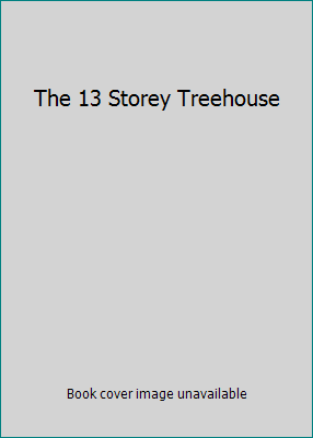 The 13 Storey Treehouse 1742611060 Book Cover