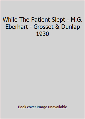 While The Patient Slept - M.G. Eberhart - Gross... B0165ZCR86 Book Cover