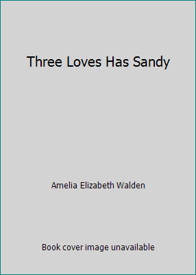 Three Loves Has Sandy B000R9BV7A Book Cover