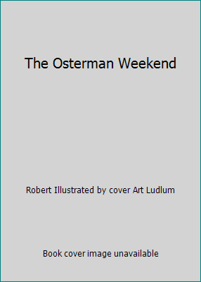 The Osterman Weekend B002CBCU3U Book Cover