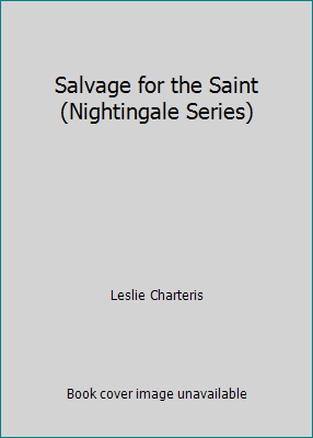 Salvage for the Saint (Nightingale Series) [Large Print] 0816146314 Book Cover