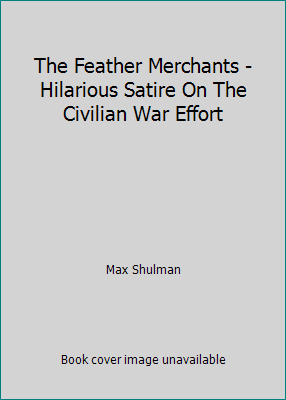 The Feather Merchants - Hilarious Satire On The... B01N53X5NK Book Cover