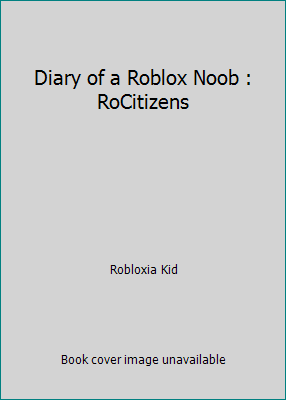 Roblox Noob Diaries Book Series - roblox noob diaries diary of a roblox noob special
