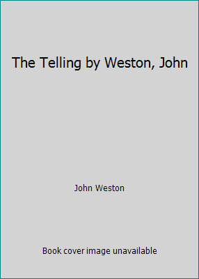The Telling by Weston, John B000KFYEX4 Book Cover