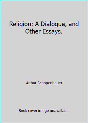 Religion: A Dialogue, and Other Essays. 0836928202 Book Cover