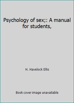 Psychology of sex;: A manual for students, B000855JY4 Book Cover