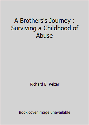 A Brothers's Journey : Surviving a Childhood of... 0739456016 Book Cover