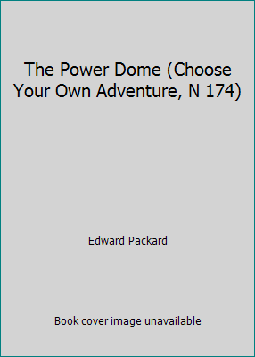 The Power Dome (Choose Your Own Adventure, N 174) 0606097643 Book Cover