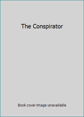 The Conspirator B005MVF65G Book Cover
