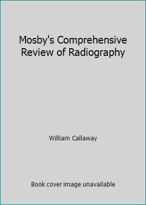 Mosby's Comprehensive Review of Radiography 1974803600 Book Cover