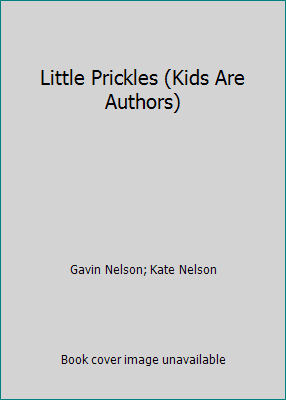 Little Prickles (Kids Are Authors) 0545119677 Book Cover