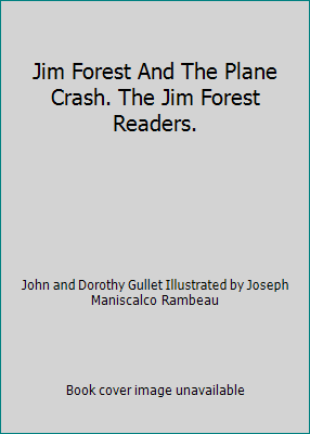 Jim Forest And The Plane Crash. The Jim Forest ... B000ZFYKRE Book Cover