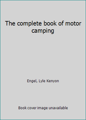 The complete book of motor camping B0006C53Z4 Book Cover