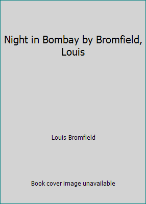 Night in Bombay by Bromfield, Louis B004ZWFSNS Book Cover