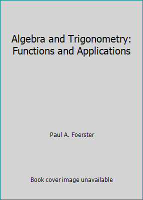 Algebra and Trigonometry: Functions and Applica... 0201232537 Book Cover