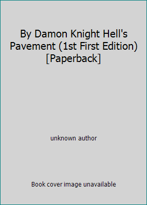 By Damon Knight Hell's Pavement (1st First Edit... B00SCU71VQ Book Cover