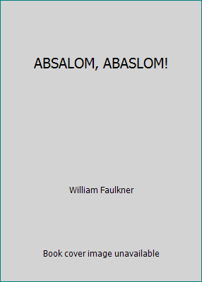 ABSALOM, ABASLOM! B00F11L2KU Book Cover