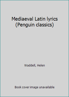 Mediaeval Latin lyrics (Penguin classics) B0007G5S4K Book Cover