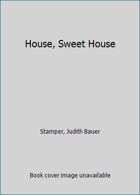 House, Sweet House 1606171372 Book Cover