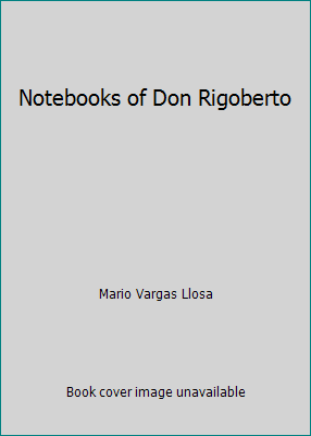 Notebooks of Don Rigoberto 0965594912 Book Cover