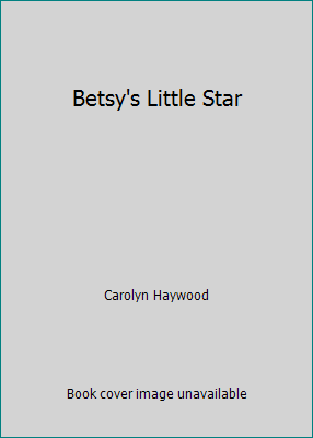 Betsy's Little Star 0671637282 Book Cover